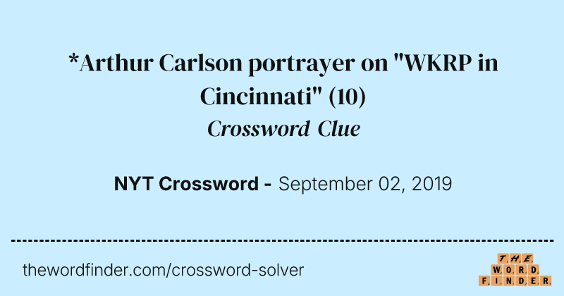 *Arthur Carlson portrayer on "WKRP in Cincinnati" crossword clue image