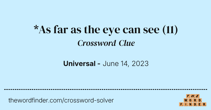 *As far as the eye can see crossword clue image