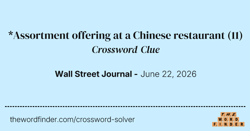 *Assortment offering at a Chinese restaurant crossword clue image