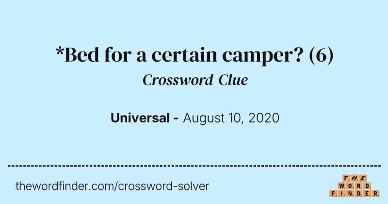*Bed for a certain camper? crossword clue image