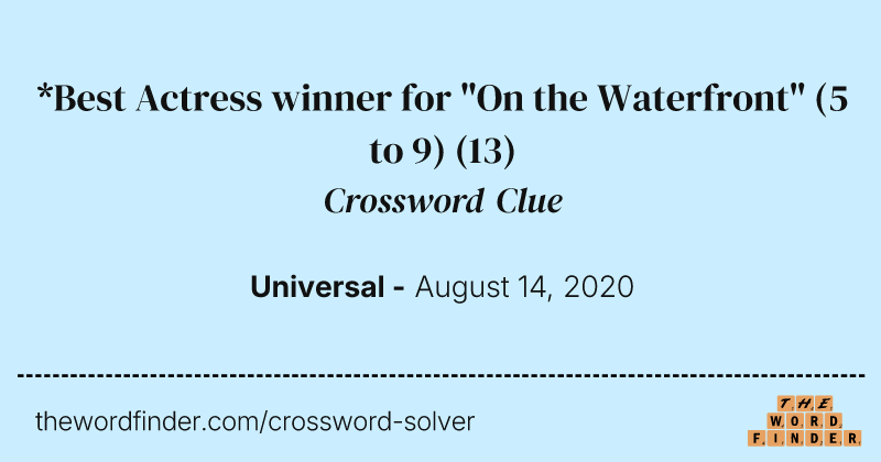 *Best Actress winner for "On the Waterfront" (5 to 9) crossword clue image