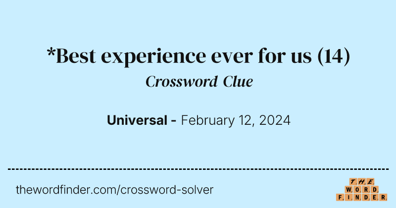 *Best experience ever for us crossword clue image