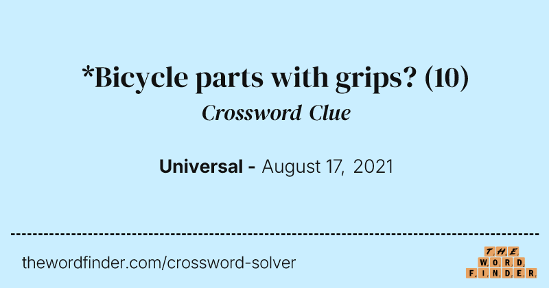 *Bicycle parts with grips? crossword clue image