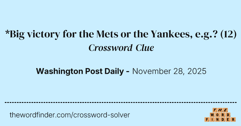 *Big victory for the Mets or the Yankees, e.g.? crossword clue image