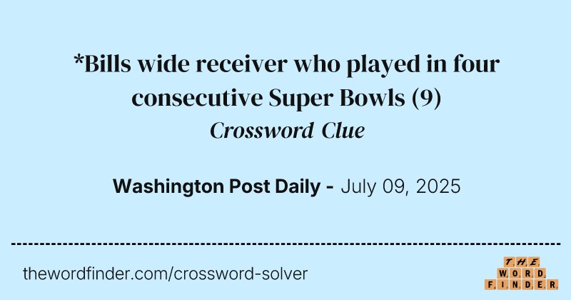 *Bills wide receiver who played in four consecutive Super Bowls crossword clue image