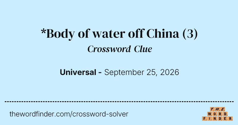 *Body of water off China crossword clue image