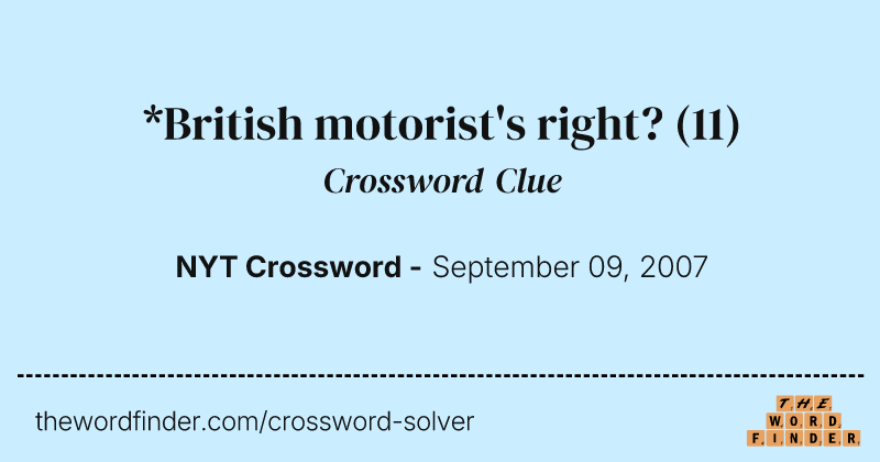 *British motorist's right? crossword clue image