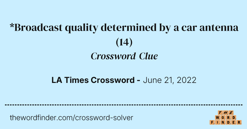 *Broadcast quality determined by a car antenna crossword clue image
