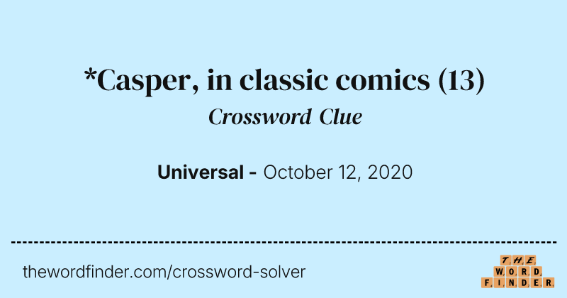 *Casper, in classic comics crossword clue image