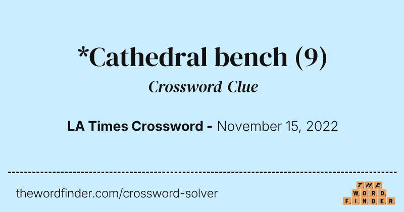 *Cathedral bench crossword clue image