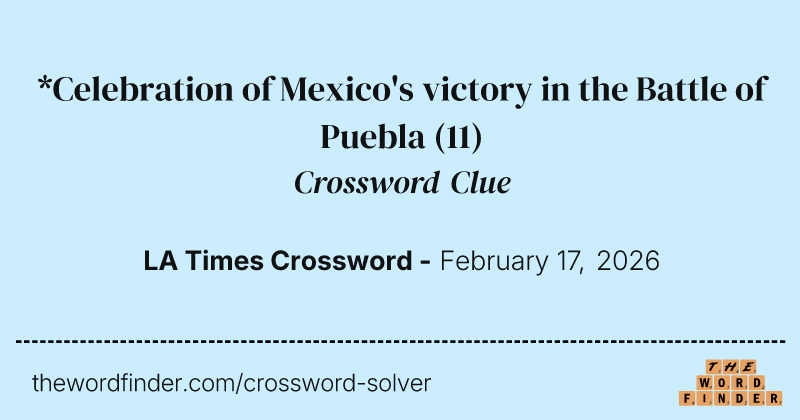 *Celebration of Mexico's victory in the Battle of Puebla crossword clue image