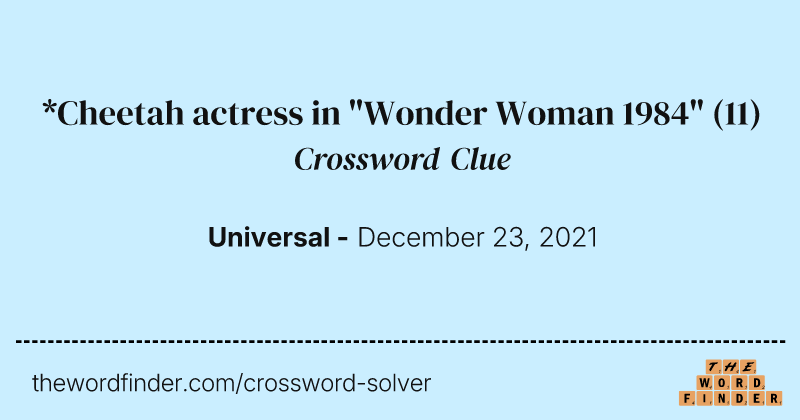 *Cheetah actress in "Wonder Woman 1984" crossword clue image