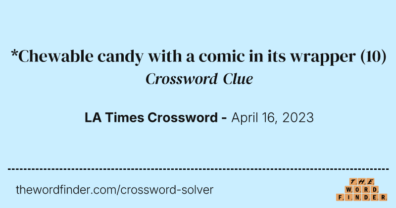 *Chewable candy with a comic in its wrapper crossword clue image