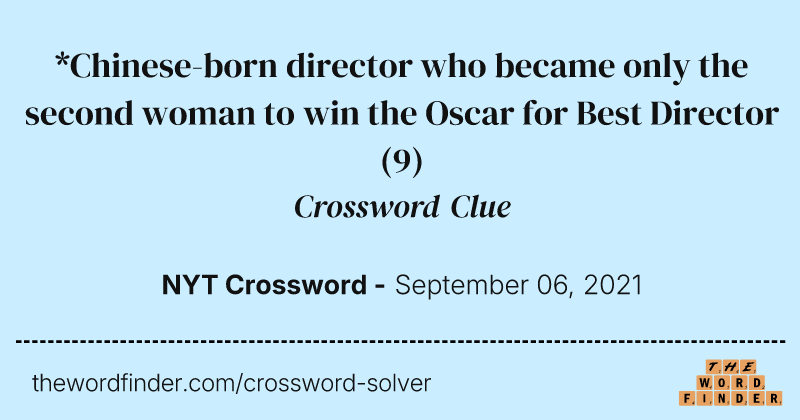 *Chinese-born director who became only the second woman to win the Oscar for Best Director crossword clue image
