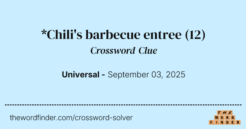 *Chili's barbecue entree crossword clue image