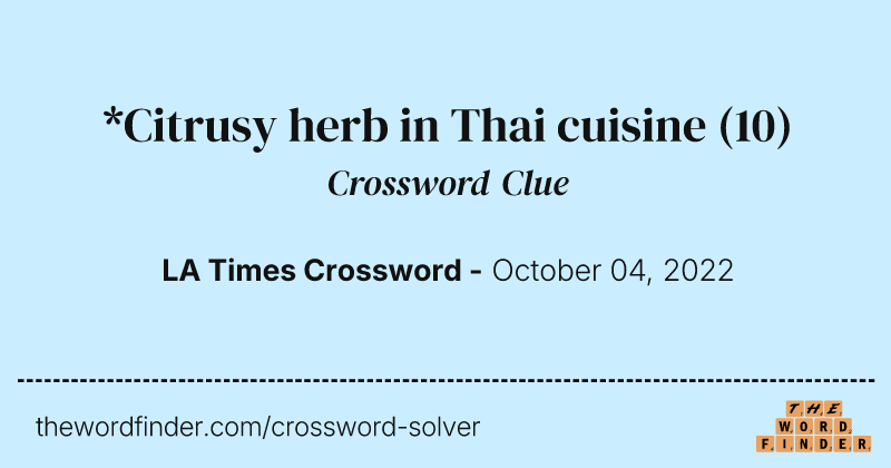 *Citrusy herb in Thai cuisine crossword clue image