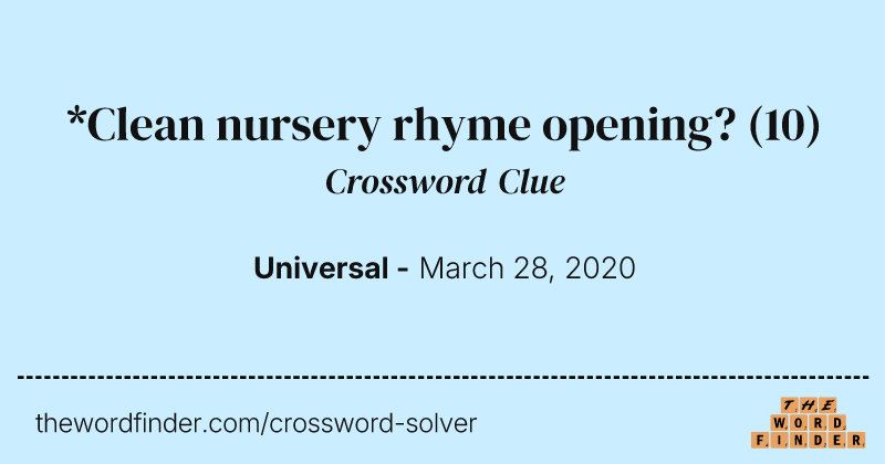 *Clean nursery rhyme opening? crossword clue image