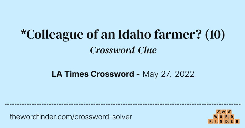 *Colleague of an Idaho farmer? crossword clue image