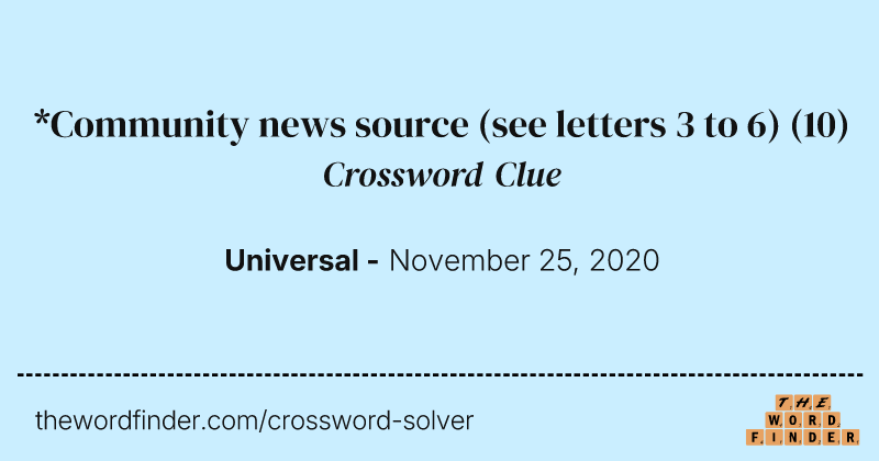 *Community news source (see letters 3 to 6) crossword clue image