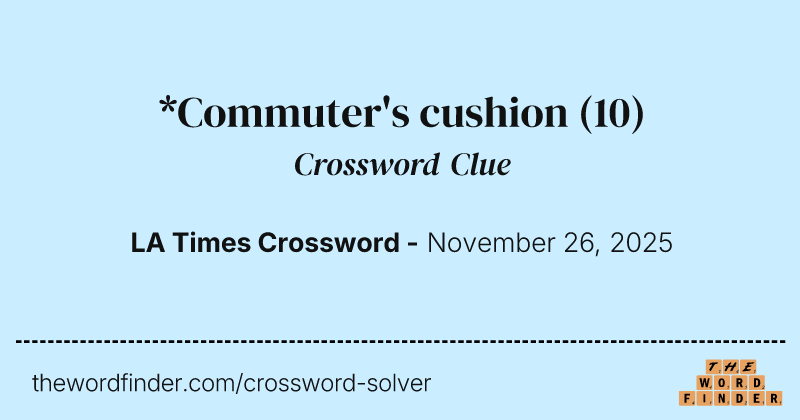 *Commuter's cushion crossword clue image