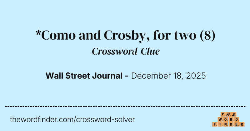 *Como and Crosby, for two crossword clue image