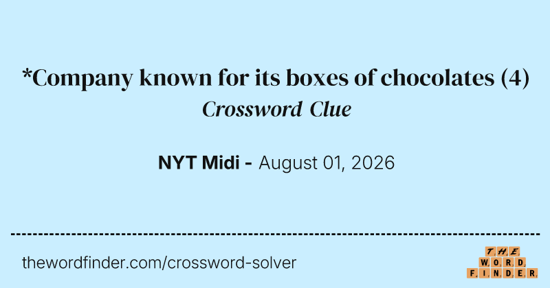 *Company known for its boxes of chocolates crossword clue image