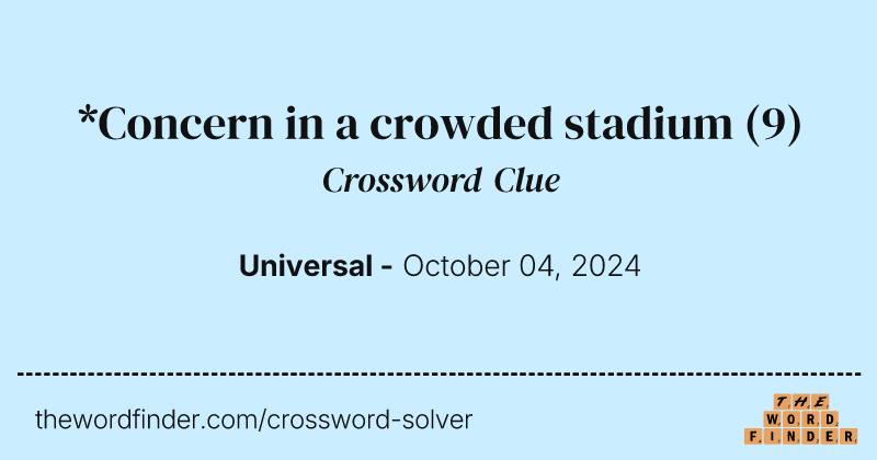 *Concern in a crowded stadium crossword clue image