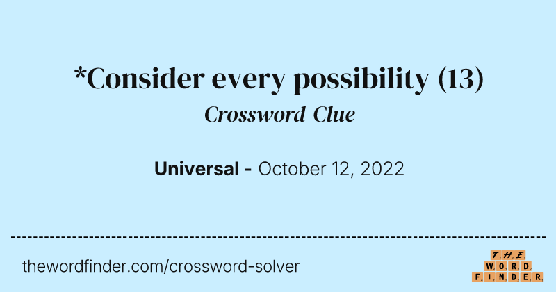 *Consider every possibility crossword clue image