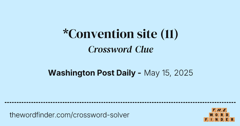 *Convention site crossword clue image
