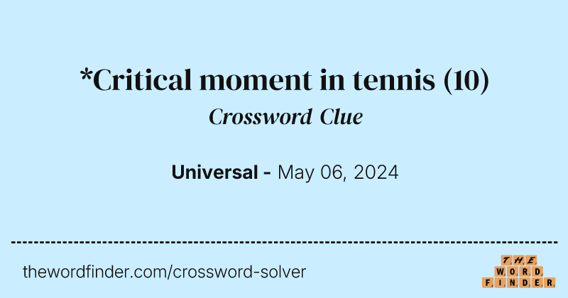 *Critical moment in tennis crossword clue image