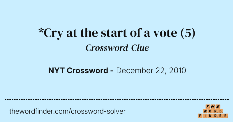 *Cry at the start of a vote crossword clue image