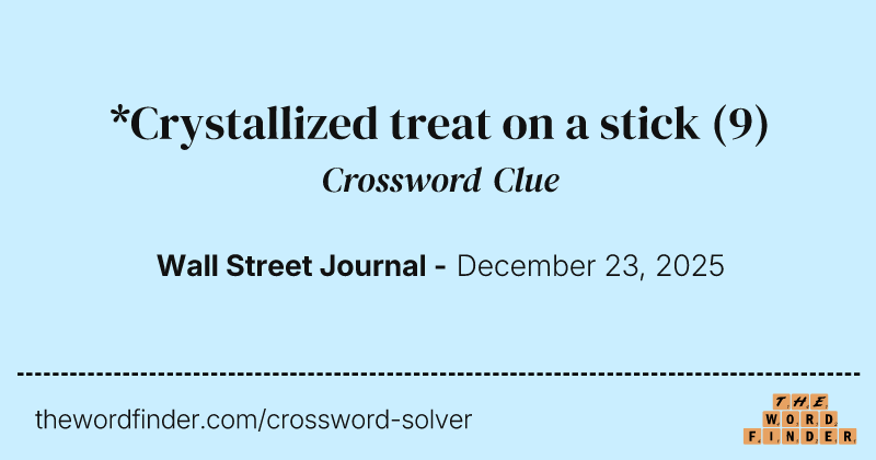 *Crystallized treat on a stick crossword clue image