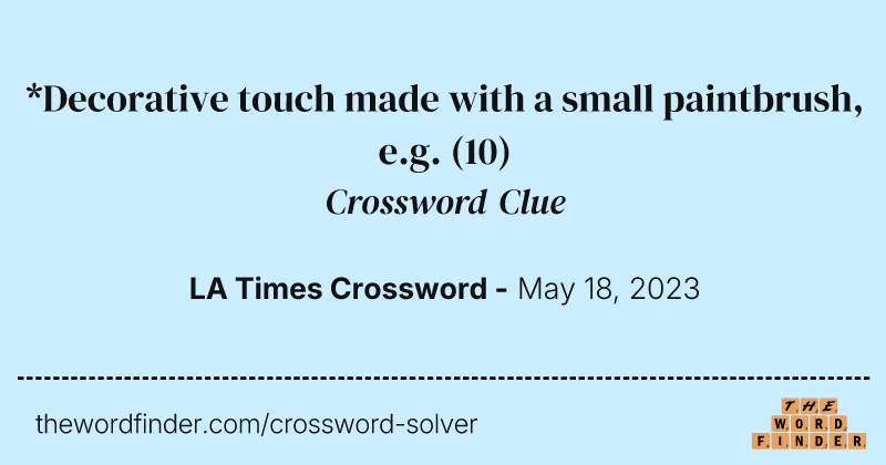 *Decorative touch made with a small paintbrush, e.g. crossword clue image