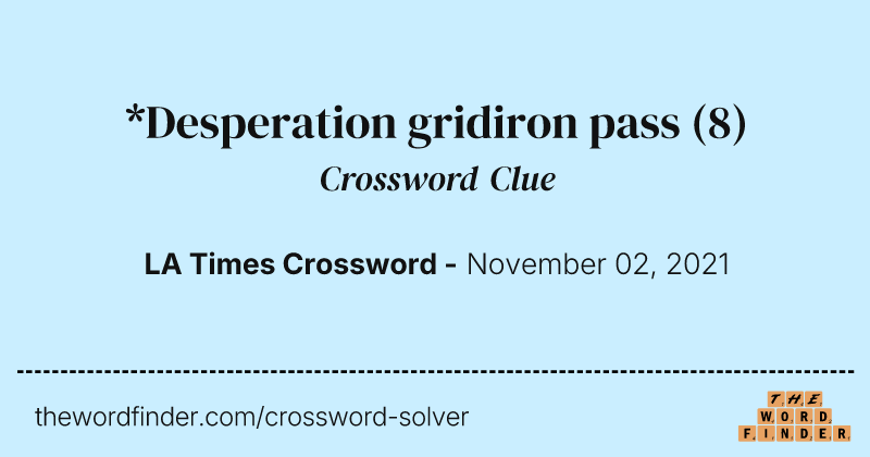 *Desperation gridiron pass crossword clue image