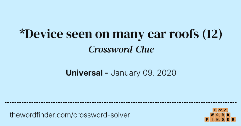 *Device seen on many car roofs crossword clue image