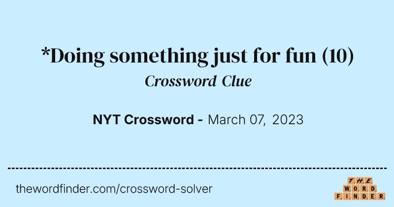 *Doing something just for fun crossword clue image