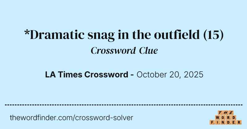*Dramatic snag in the outfield crossword clue image
