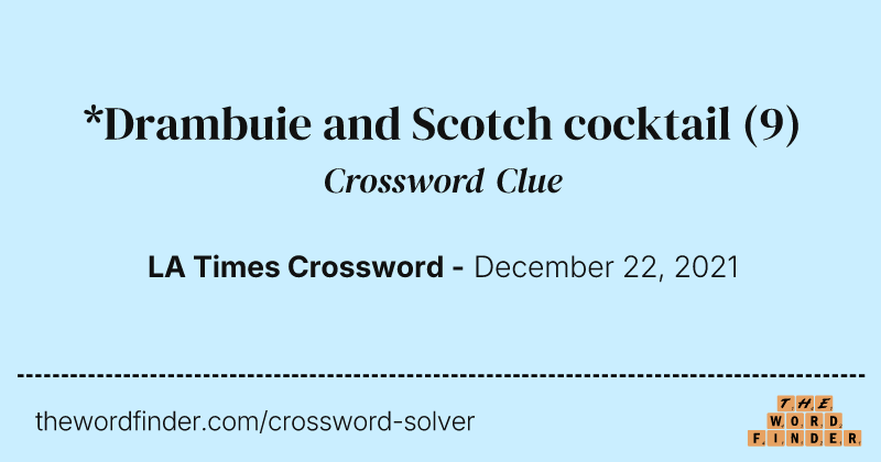 *Drambuie and Scotch cocktail crossword clue image