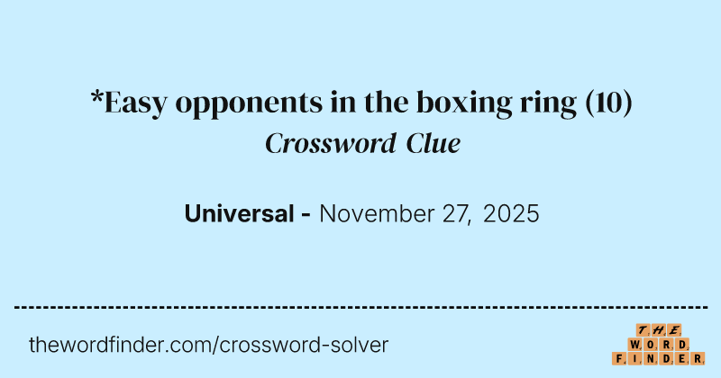 *Easy opponents in the boxing ring crossword clue image
