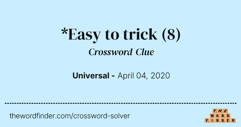 *Easy to trick crossword clue image