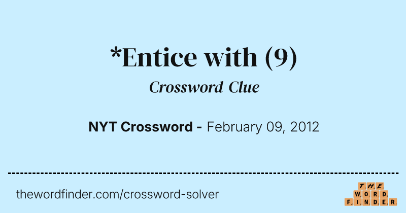 *Entice with crossword clue image