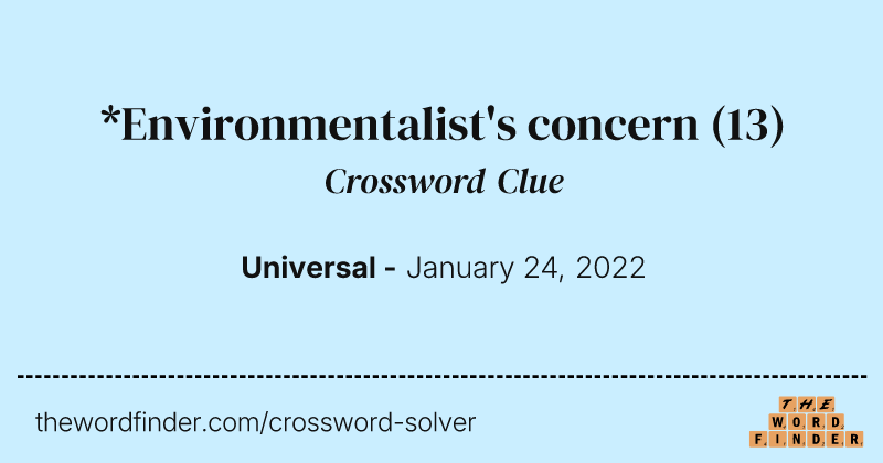 *Environmentalist's concern crossword clue image