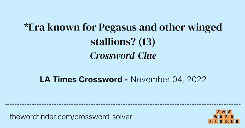 *Era known for Pegasus and other winged stallions? crossword clue image