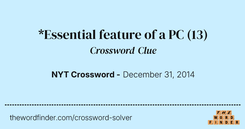 *Essential feature of a PC crossword clue image