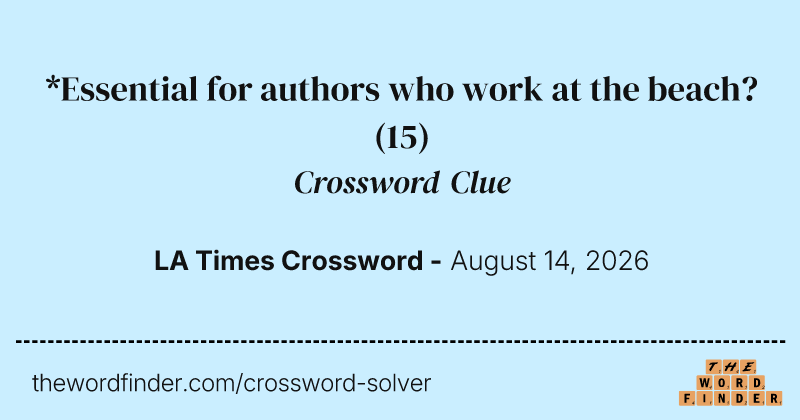 *Essential for authors who work at the beach? crossword clue image