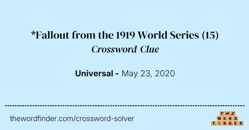 *Fallout from the 1919 World Series crossword clue image