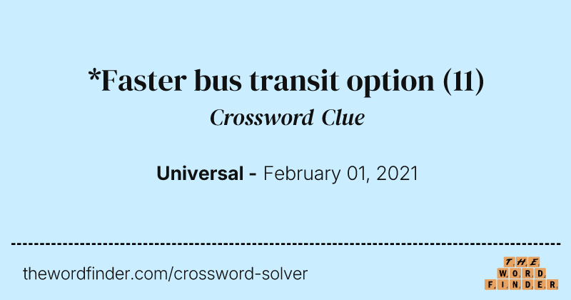 *Faster bus transit option crossword clue image