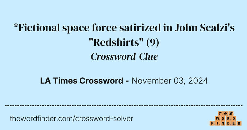 *Fictional space force satirized in John Scalzi's "Redshirts" crossword clue image
