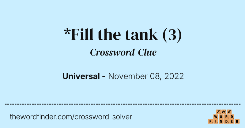 *Fill the tank crossword clue image