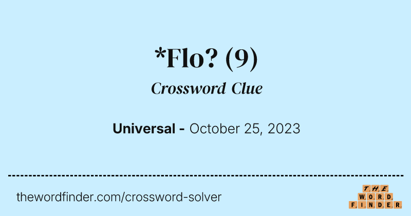 *Flo? crossword clue image